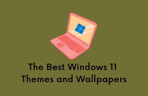 Лучшие темы и обои для Windows 11